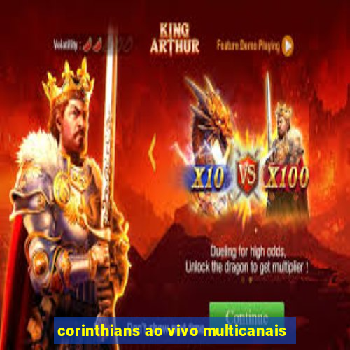 corinthians ao vivo multicanais